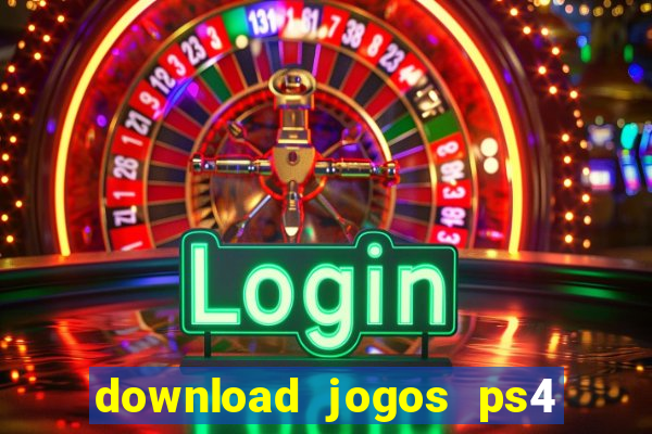 download jogos ps4 pkg pt-br